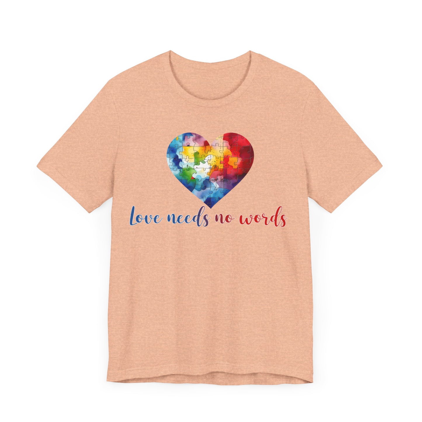 Love needs no words Unisex Jersey Short Sleeve Tee