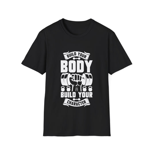 Build Your Body, Build Your Character Unisex Softstyle T-Shirt
