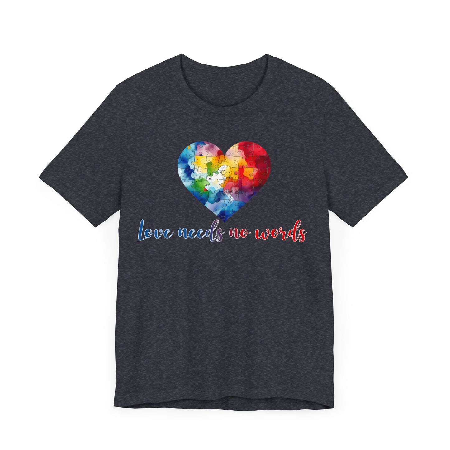 Love needs no words Unisex Jersey Short Sleeve Tee