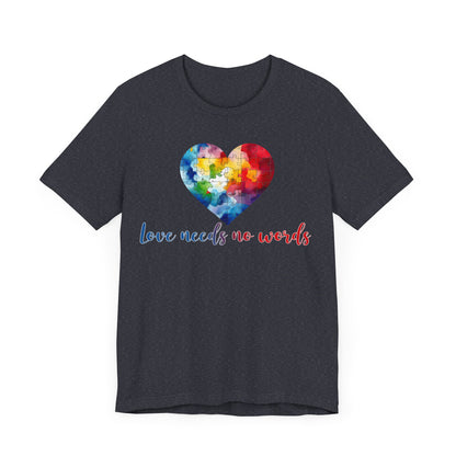 Love needs no words Unisex Jersey Short Sleeve Tee