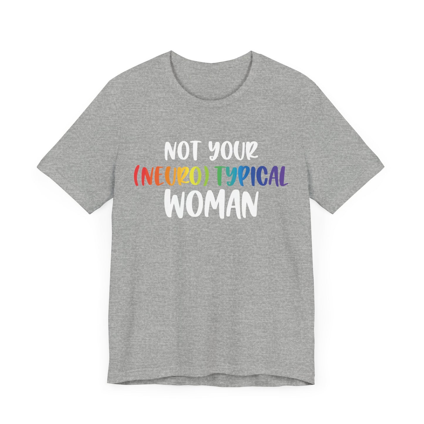 Not your (neuro)typical woman Unisex Jersey Short Sleeve Tee