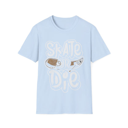 Skate Or Die Unisex Softstyle T-Shirt