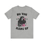 No you hang up Jersey unisex tee, Halloween Graphic Tee, Spooky Shirt, Trick or Treat Tee, Halloween Costume, Festive Gift