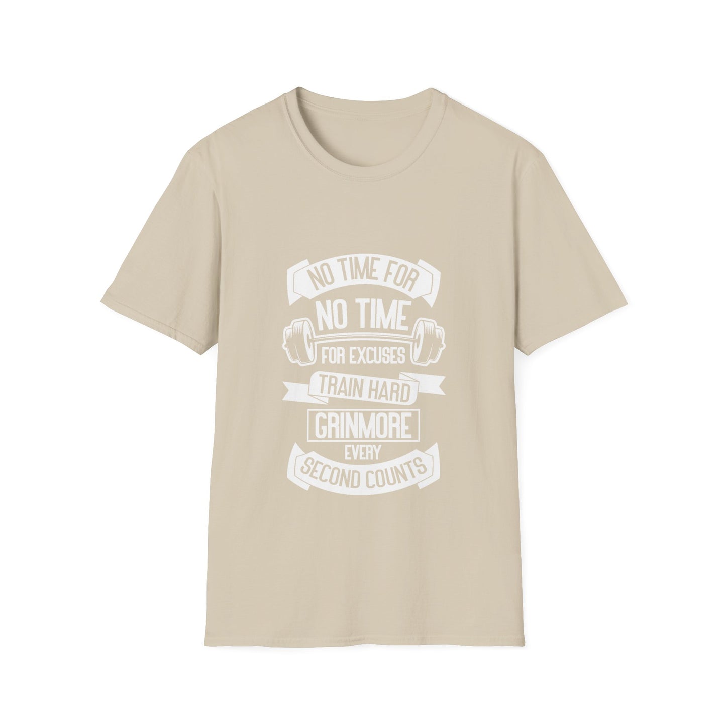 No Time For Excuses Unisex Softstyle T-Shirt