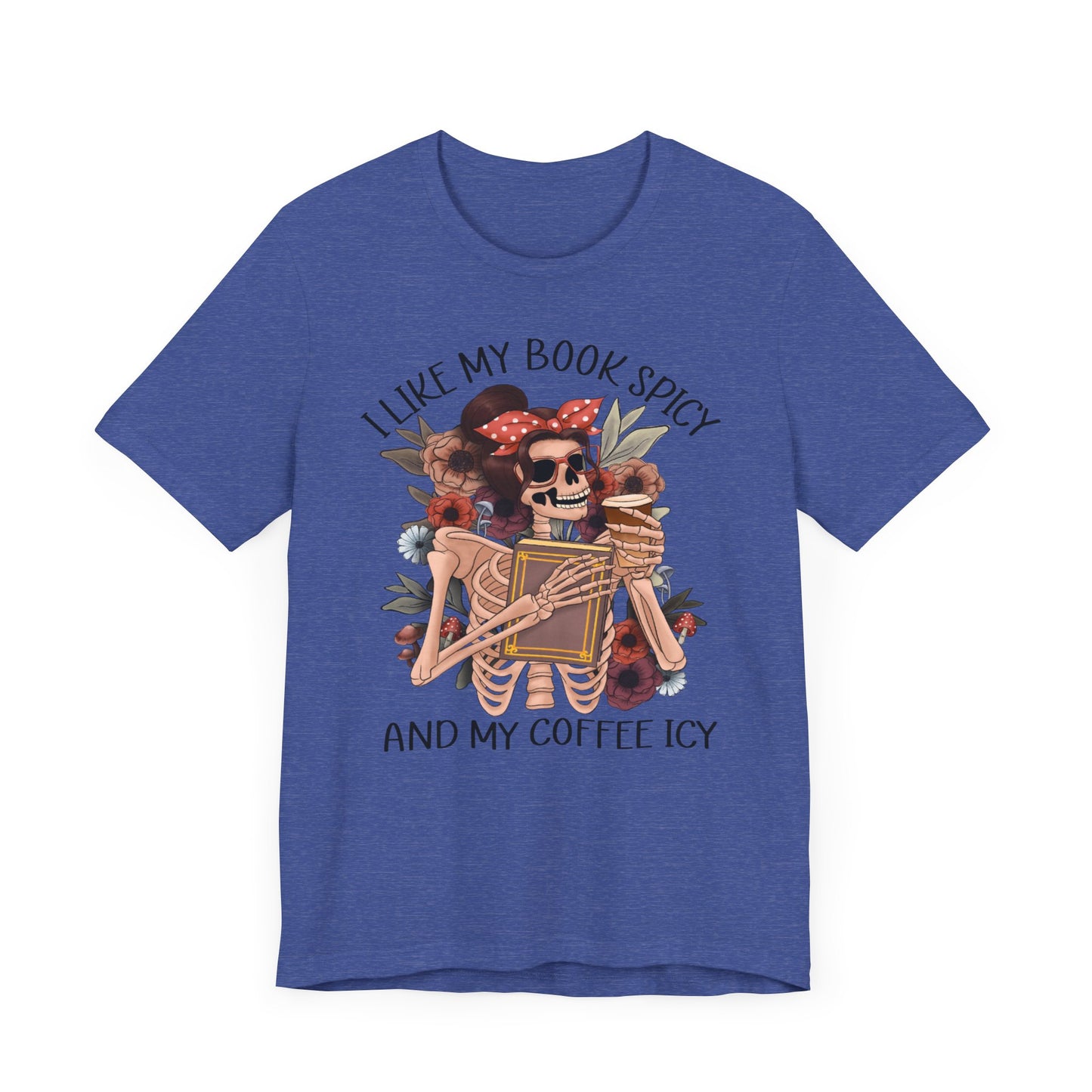 I like my books spicy and my coffee icy Unisex Jersey Short Sleeve Tee