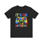 It's okay to be different Unisex Jersey Short Sleeve Tee