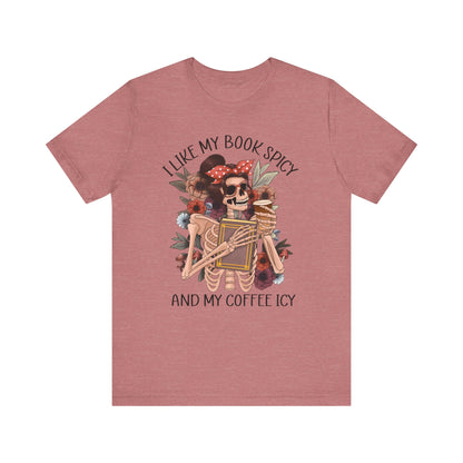 I like my books spicy and my coffee icy Unisex Jersey Short Sleeve Tee