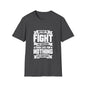 Fight For Something Unisex Softstyle T-Shirt