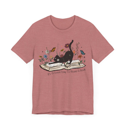 It's a good day to read a book Unisex Jersey Short Sleeve Tee