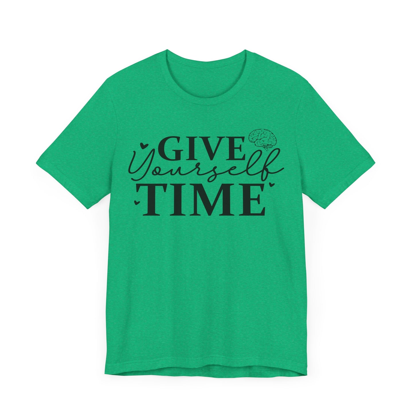 Give yourself time Unisex Jersey Short Sleeve Tee