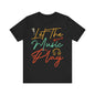 Let the music play Unisex Jersey Short Sleeve Tee