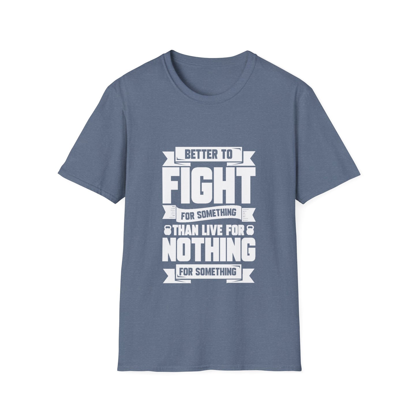 Fight For Something Unisex Softstyle T-Shirt