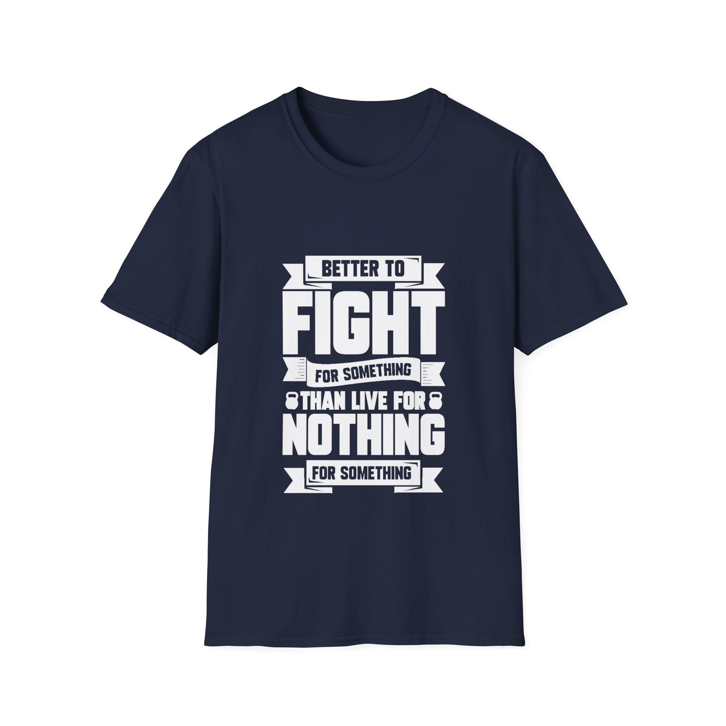 Fight For Something Unisex Softstyle T-Shirt