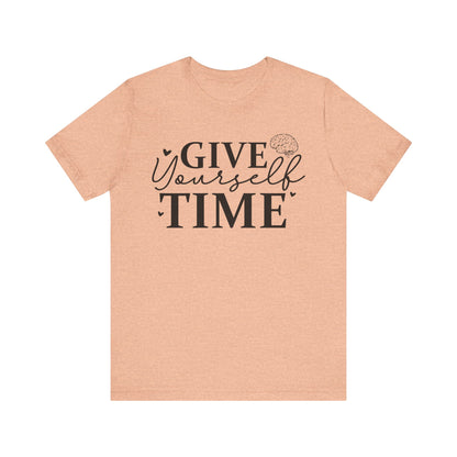 Give yourself time Unisex Jersey Short Sleeve Tee