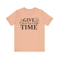 Give yourself time Unisex Jersey Short Sleeve Tee