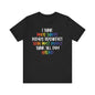 I think more things Unisex Jersey Short Sleeve Tee
