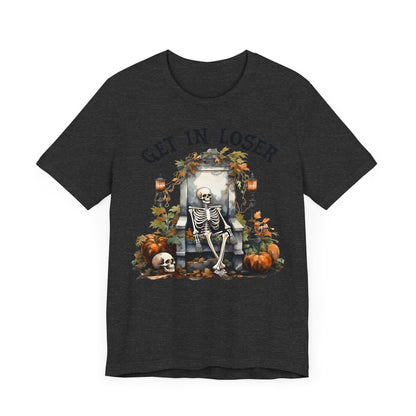Get in loser Unisex Jersey Short Sleeve Tee