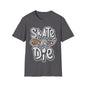 Skate Or Die Unisex Softstyle T-Shirt