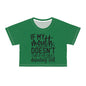 If my mouth doesn't say it. . . green Crop Tee