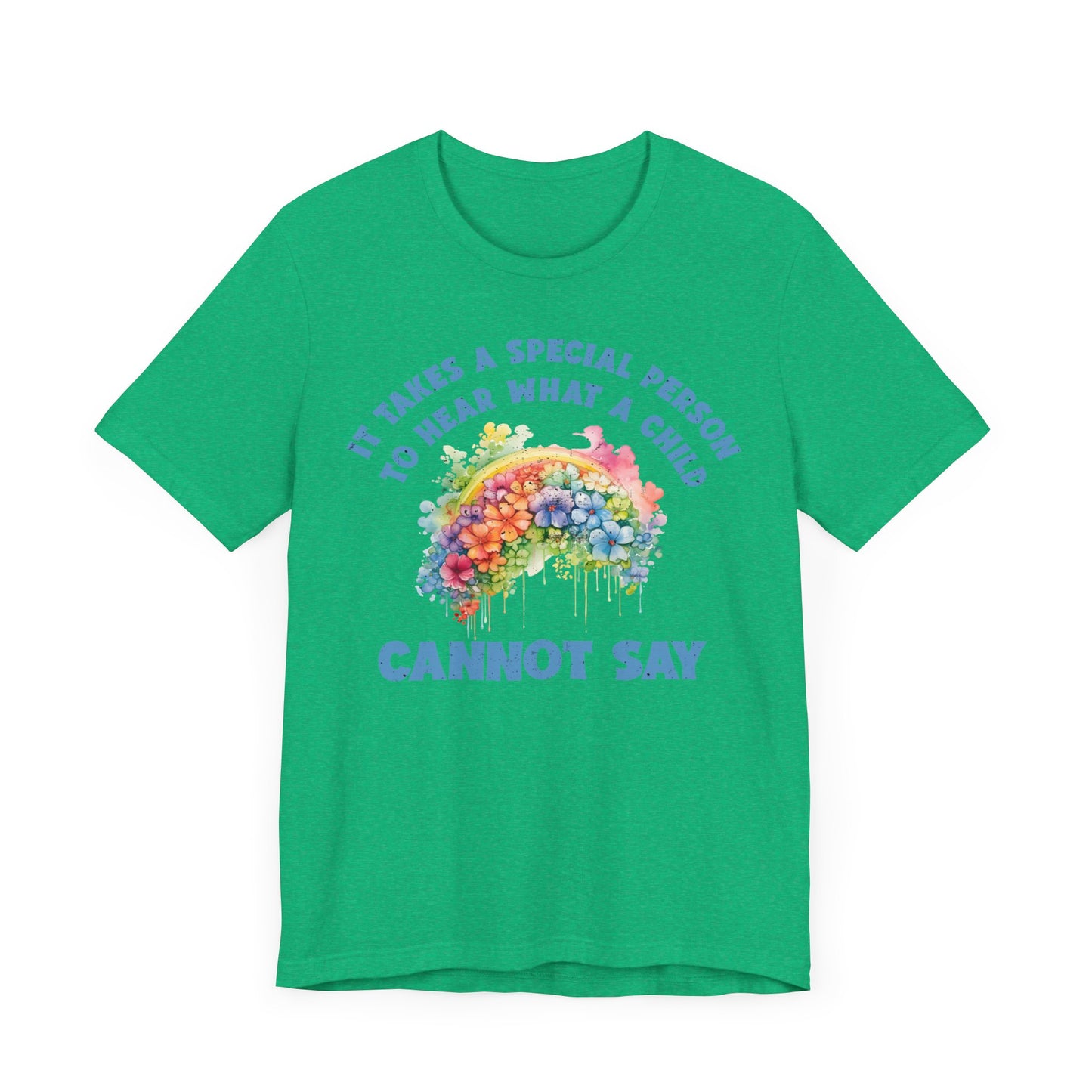 It takes a special person to hear what a child can not say Unisex Jersey Short Sleeve Tee