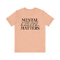 Mental health matters Unisex Jersey Short Sleeve Tee