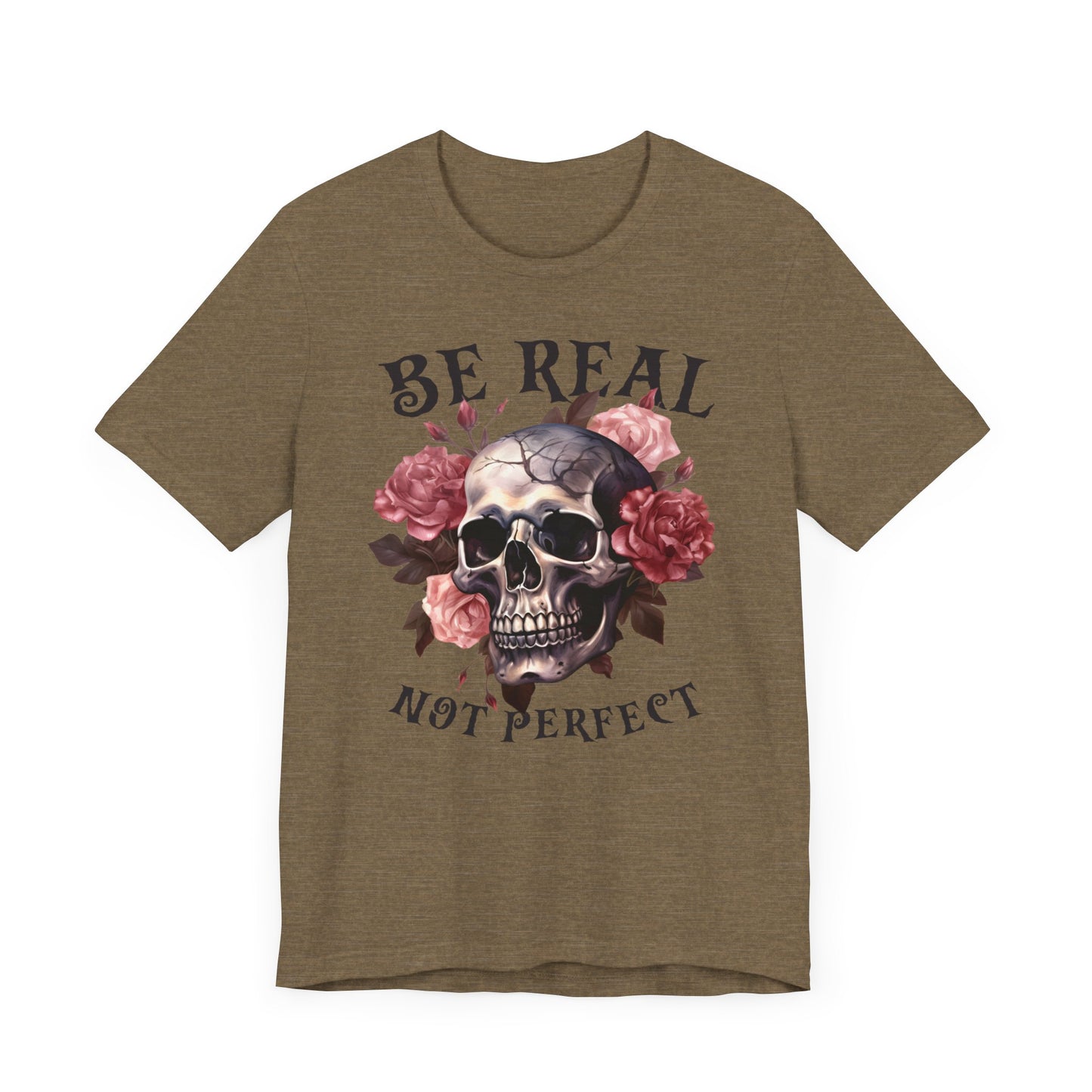 Be real not perfect Unisex Jersey Short Sleeve Tee