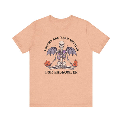 I spend all year waiting for Halloween Unisex Jersey Short Sleeve Tee