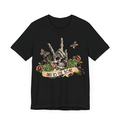 Bad to the bone skeleton Unisex Jersey Short Sleeve Tee