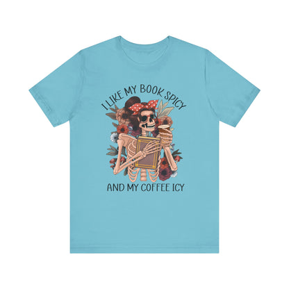 I like my books spicy and my coffee icy Unisex Jersey Short Sleeve Tee