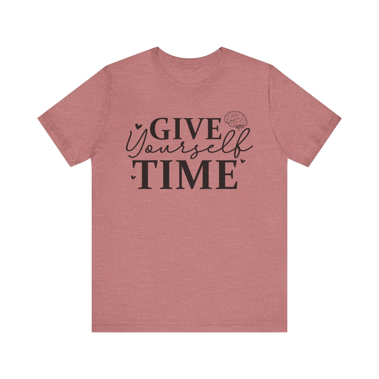 Give yourself time Unisex Jersey Short Sleeve Tee