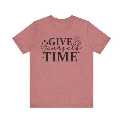 Give yourself time Unisex Jersey Short Sleeve Tee