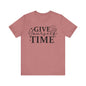 Give yourself time Unisex Jersey Short Sleeve Tee