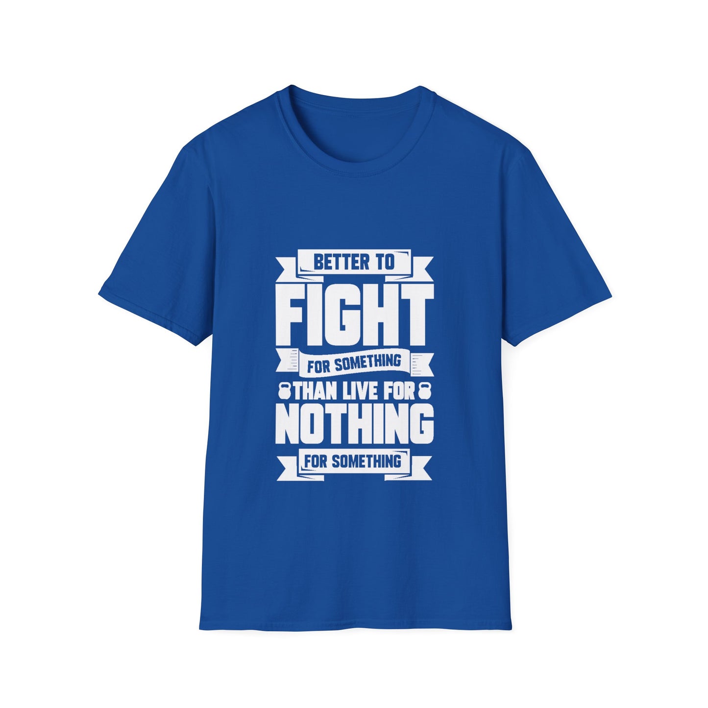 Fight For Something Unisex Softstyle T-Shirt