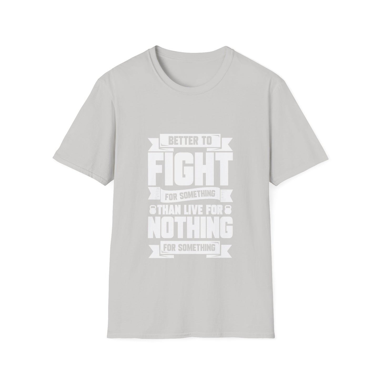 Fight For Something Unisex Softstyle T-Shirt
