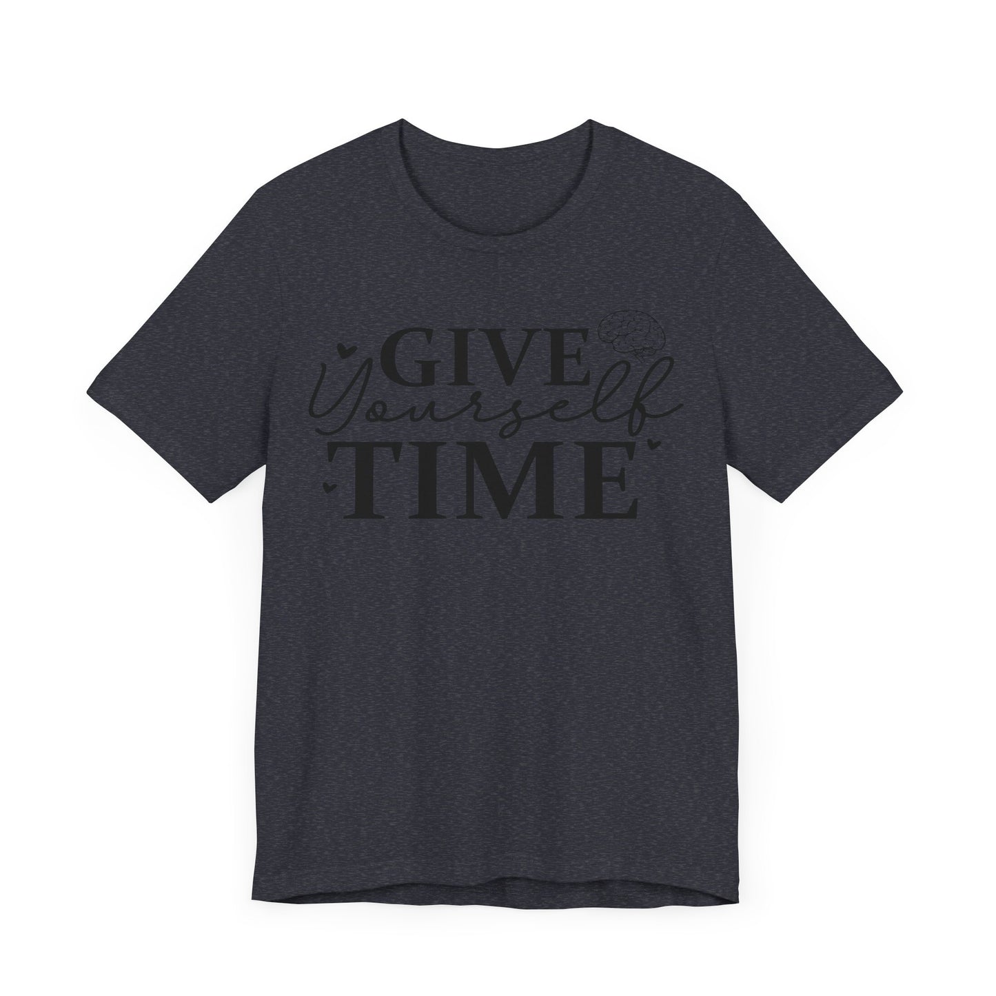 Give yourself time Unisex Jersey Short Sleeve Tee
