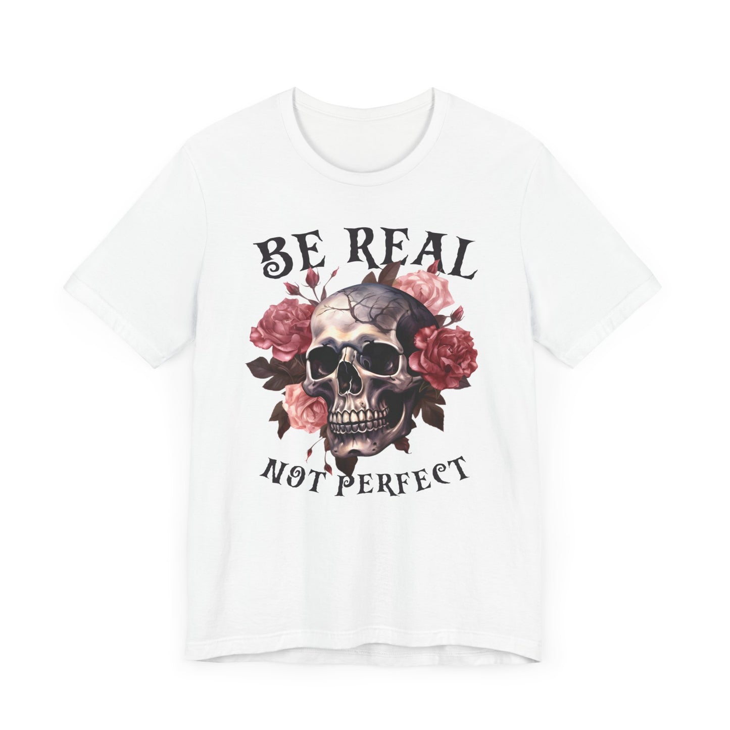Be real not perfect Unisex Jersey Short Sleeve Tee