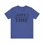 Give yourself time Unisex Jersey Short Sleeve Tee