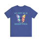 We can't all be neurotypical Unisex Jersey Short Sleeve Tee
