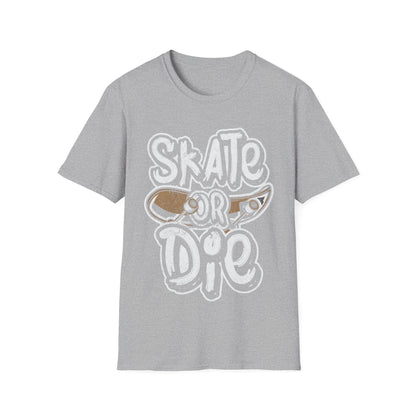 Skate Or Die Unisex Softstyle T-Shirt