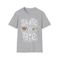 Skate Or Die Unisex Softstyle T-Shirt