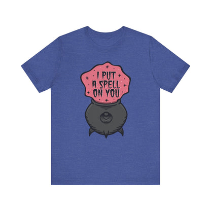 I put a spell on you Unisex Jersey Short Sleeve Tee