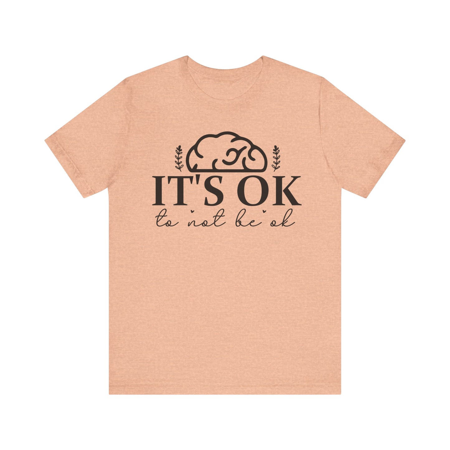 It's okay not to be okay Unisex Jersey Short Sleeve Tee