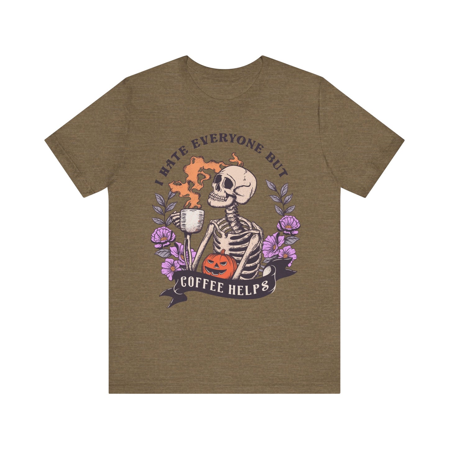 I hate everyone, but coffee helps Unisex Jersey Short Sleeve Tee