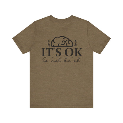 It's okay not to be okay Unisex Jersey Short Sleeve Tee