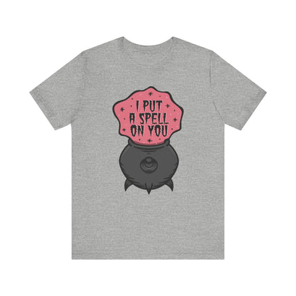 I put a spell on you Unisex Jersey Short Sleeve Tee