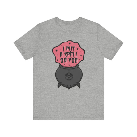 I put a spell on you Unisex Jersey Short Sleeve Tee