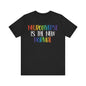 Neurodiverse in the new normal Unisex Jersey Short Sleeve Tee