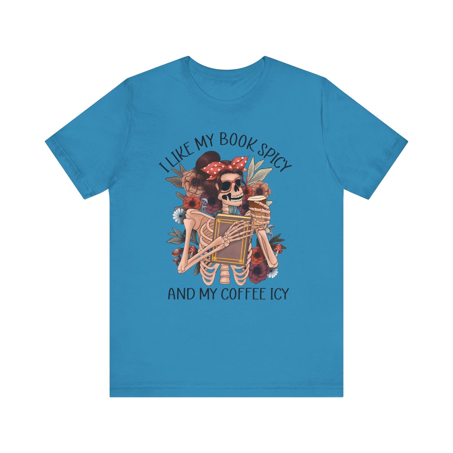I like my books spicy and my coffee icy Unisex Jersey Short Sleeve Tee