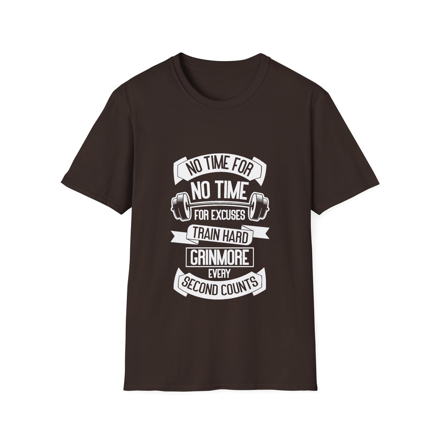 No Time For Excuses Unisex Softstyle T-Shirt