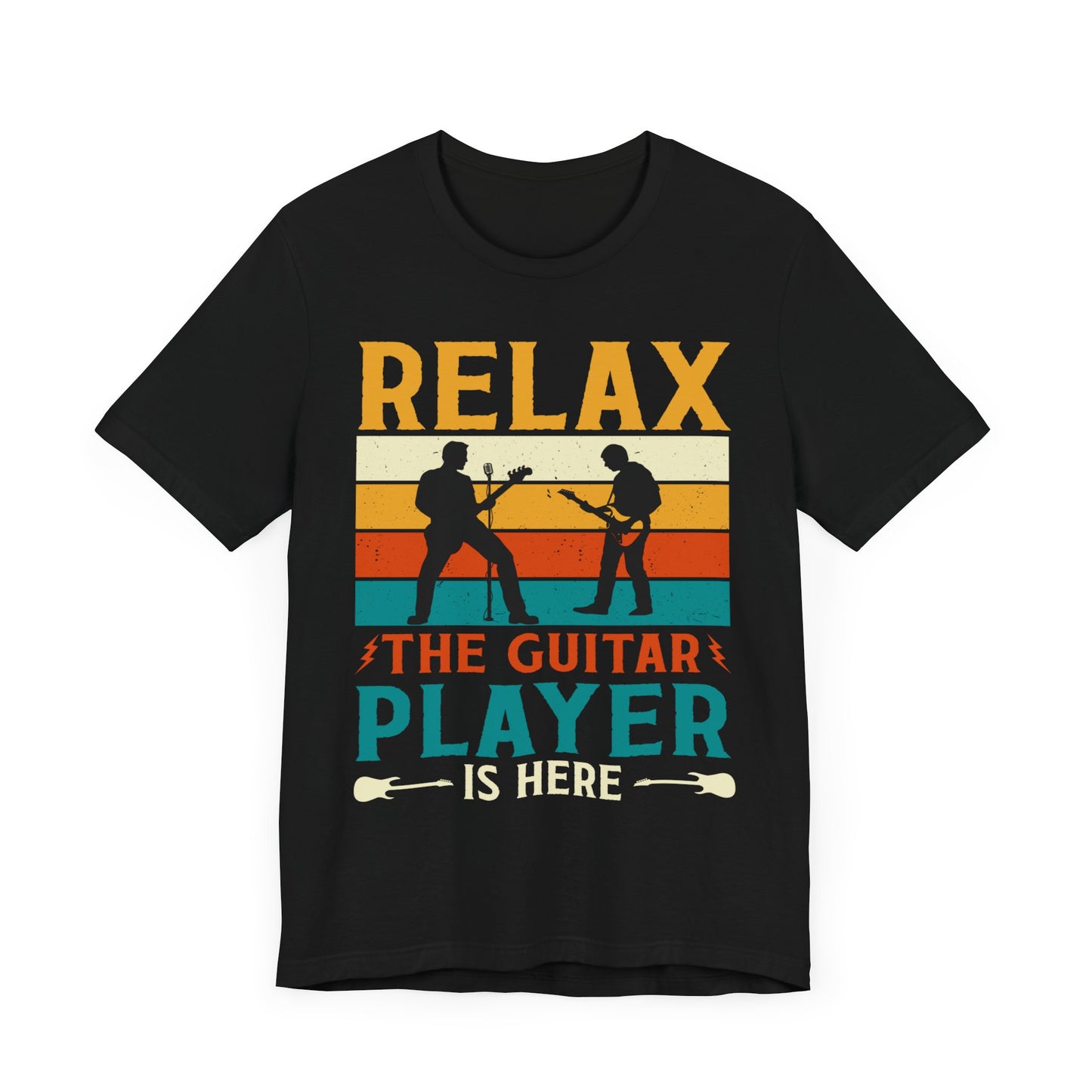 Relax, the guitar player is here Unisex Jersey Short Sleeve Tee